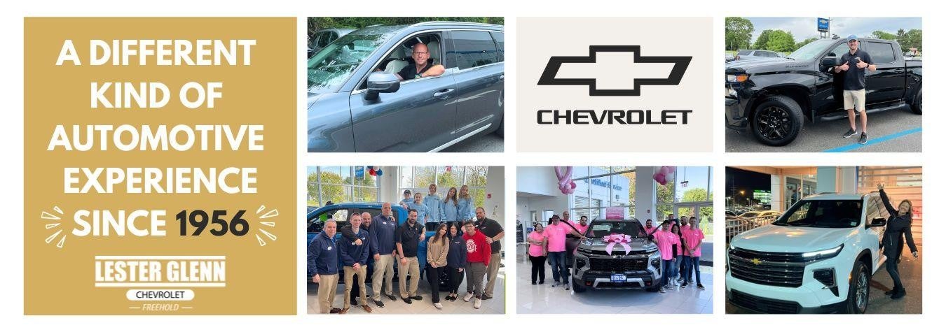 A different kind of automotive experience since 1956 at Lester Glenn Chevrolet of Freehold